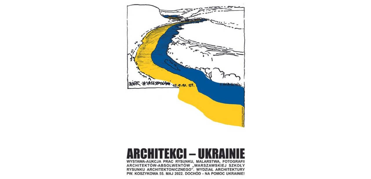 Aukcja charytatywna - warszawscy architekci dla Ukrainy