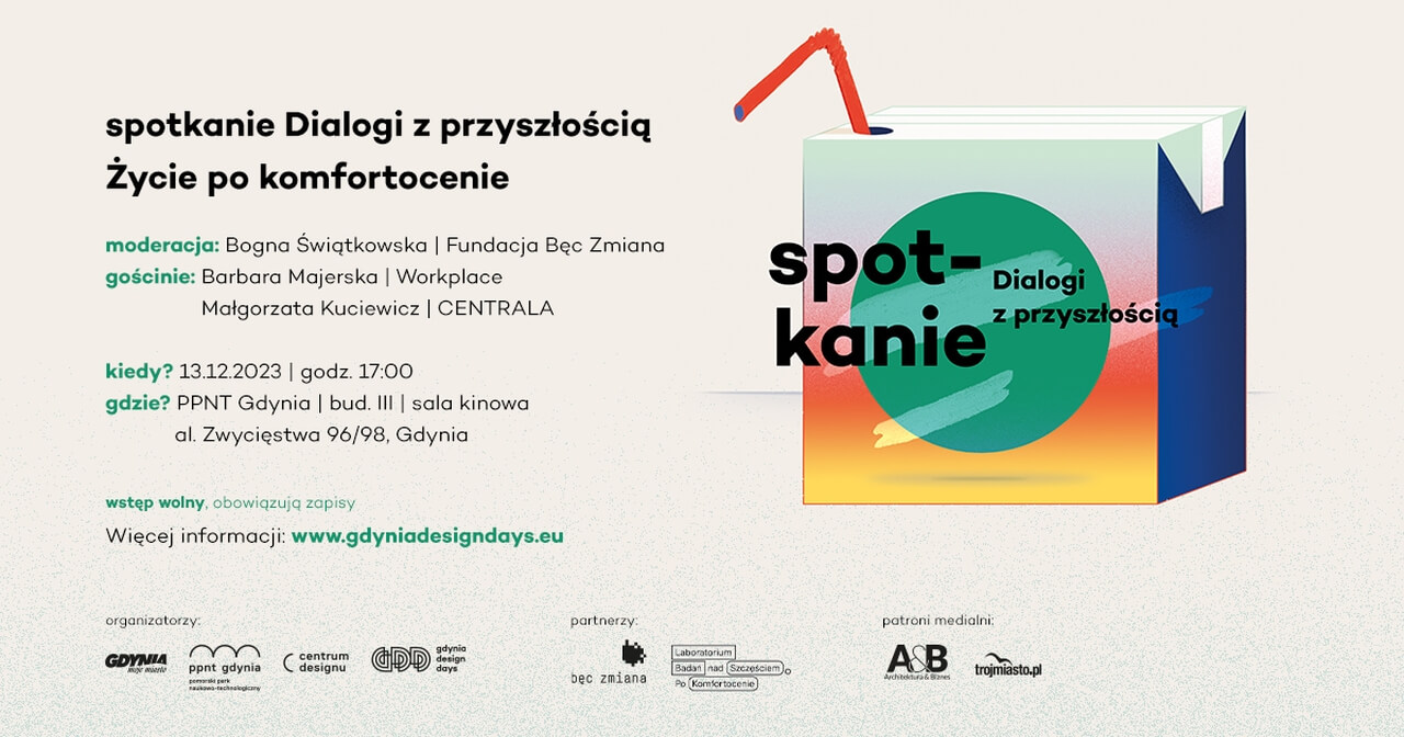 Dialogi z przyszłością, konferencja o życiu po komfortocenie. Spotkajmy się!