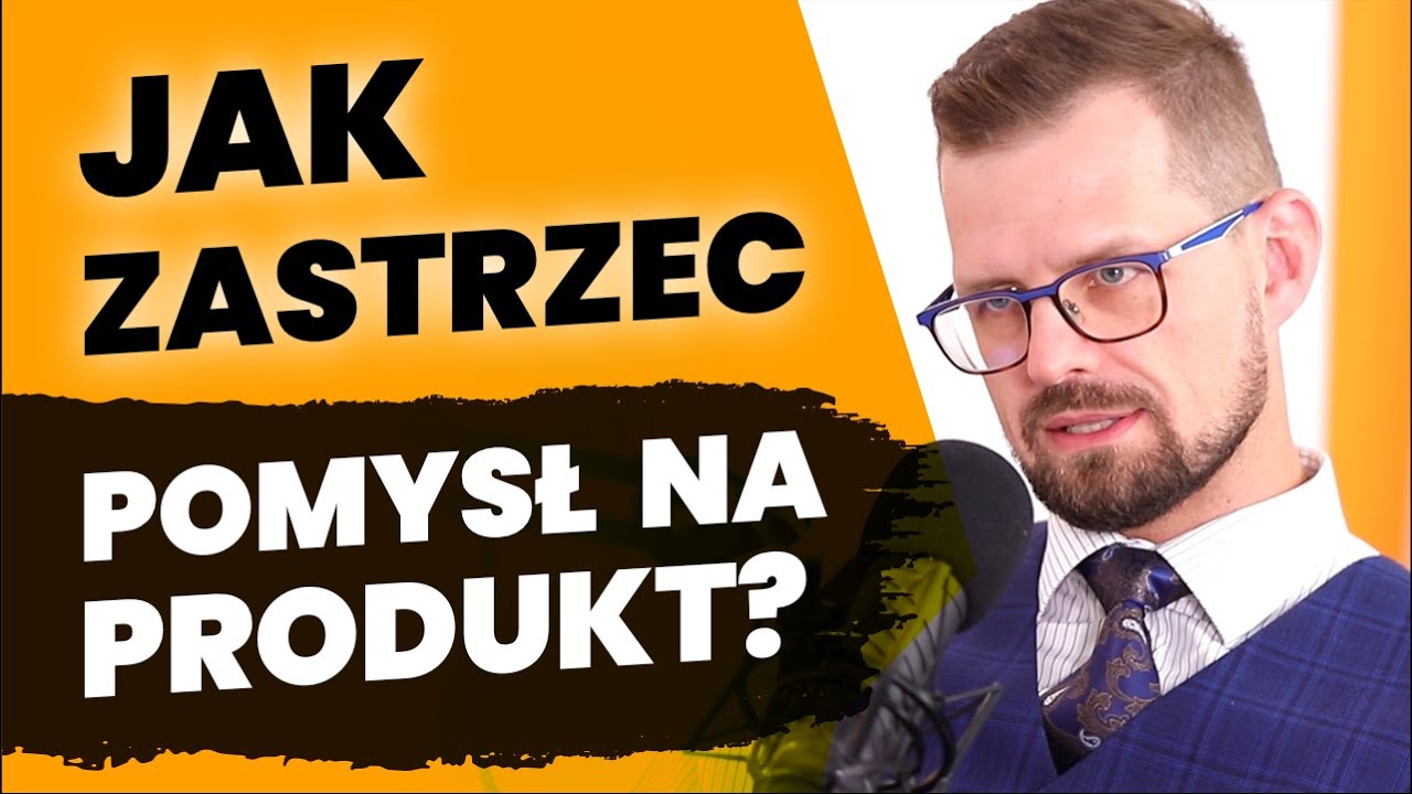 Jak zastrzec pomysł na biznes? Jak opatentować produkt? Rejestracja wzoru przemysłowego