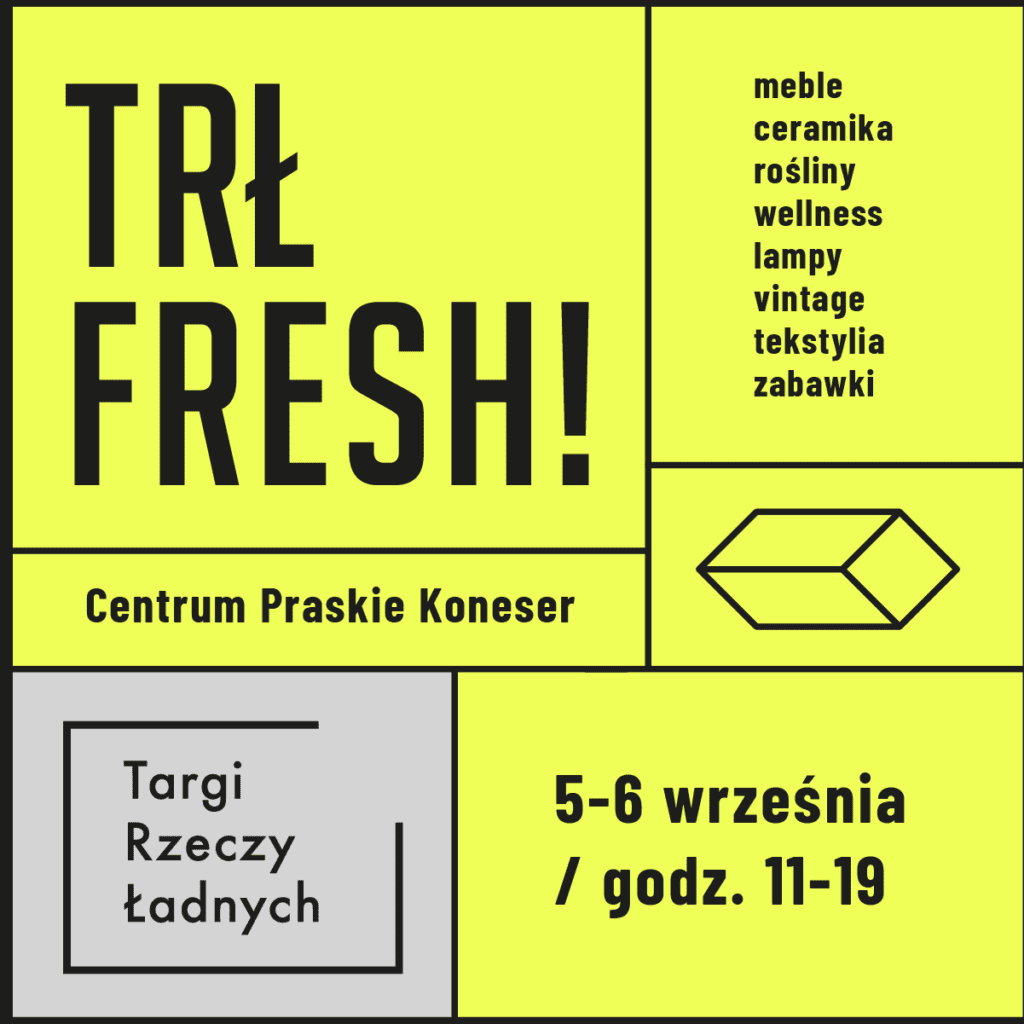 Targi Rzeczy Ładnych – inspirująco, integrująco i… świeżo! TRŁ FRESH