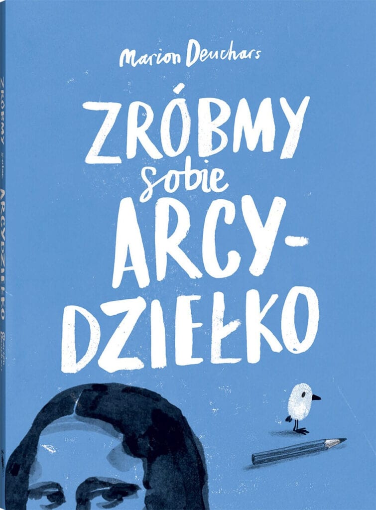 7 pomysłów na designerski prezent na Dzień Dziecka - Zróbmy sobie arcydziełko - Wydawnictwo Dwie Siostry