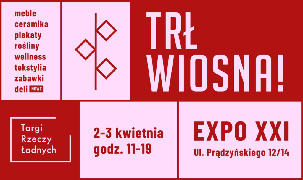 Targi Rzeczy Ładnych - TRŁ WIOSNA 2022 już 2-3 kwietnia