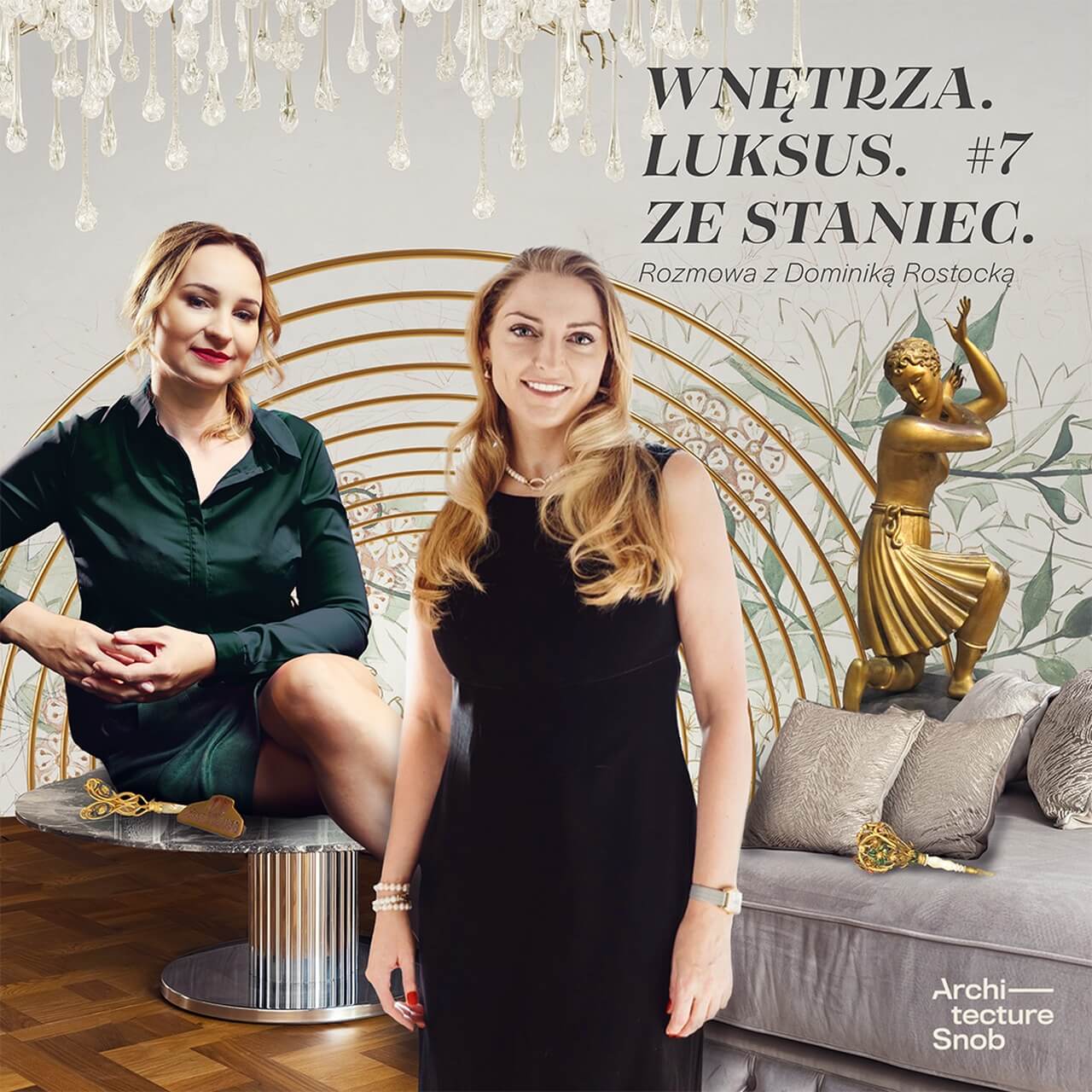 #7 Wnętrza. Luksus. Ze Staniec. Podcast - gość architekt Dominika Rostocka