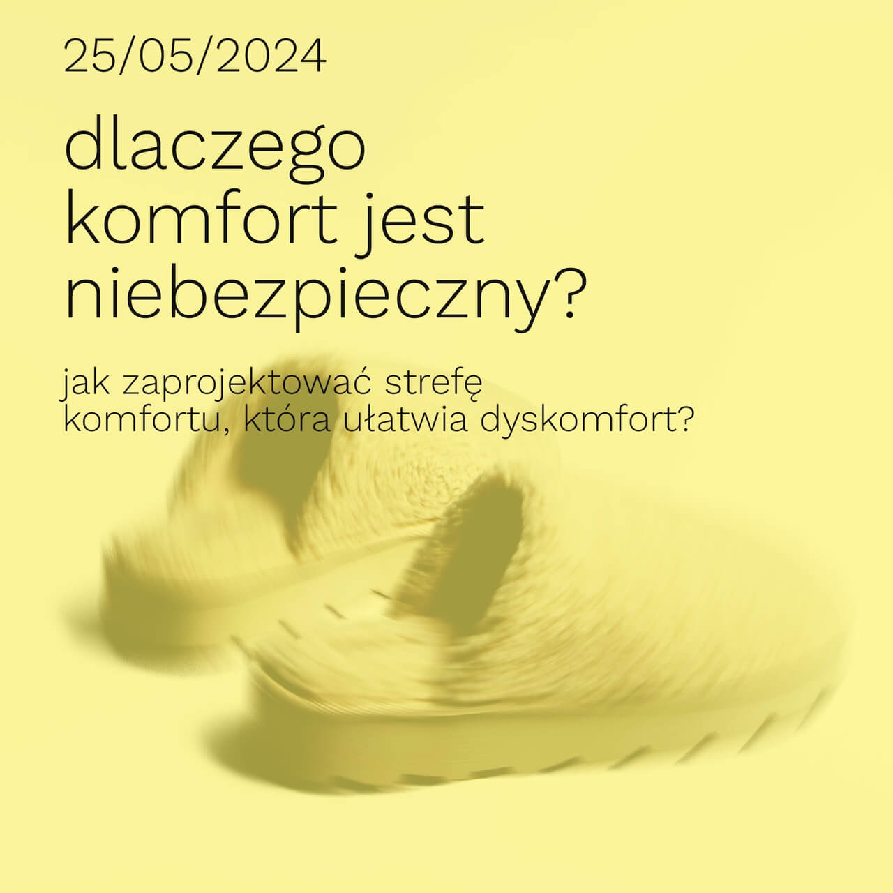 Łódź Design Festival 2024 - dlaczego komfort jest niebezpieczny