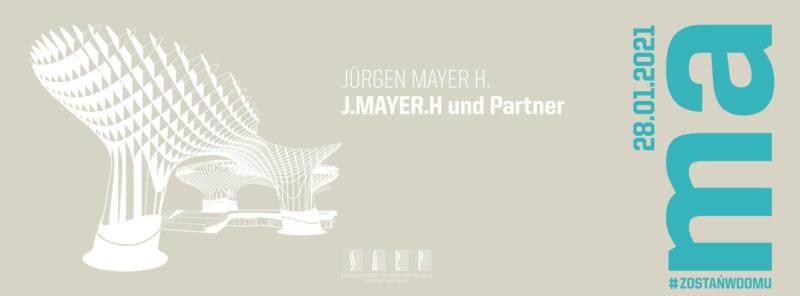 JÃ¼rgen Mayer H. w cyklu Mistrzowie Architektury