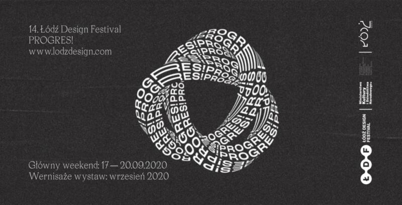 Łódz Design Festival 2020 - czas na PROGRES!