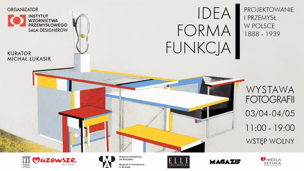 Wystawa Idea. Forma. Funkcja. Projektowanie i Przemysł w Polsce 1918-1939
