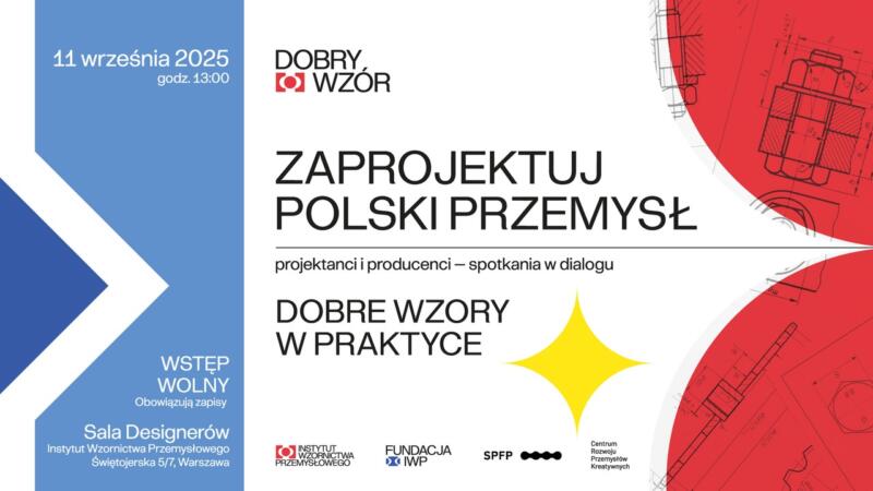 „Zaprojektuj polski przemysł. Dobre wzory w praktyce”