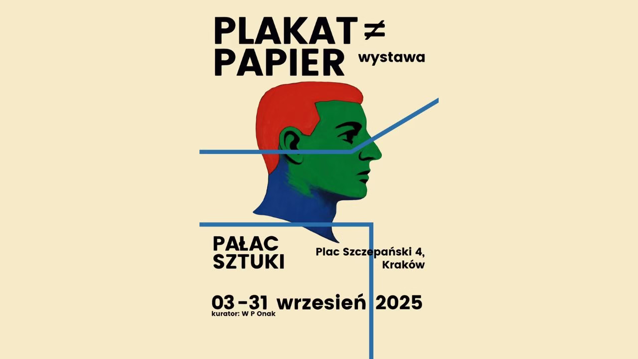 Plakat wystawy sztuki w Pałacu Sztuki w Krakowie, 2025.